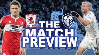 The Match Preview: Middlesbrough V Leeds United