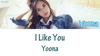 Yoona - I Like You (좋아 좋아) Lyrics [HAN|ROM|ENG]