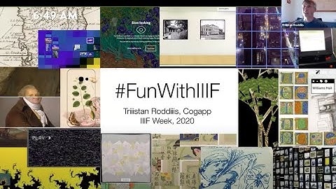 IIIF Week 2020 - Fun with IIIF