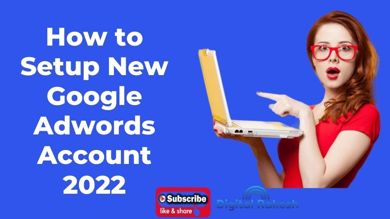 How to Setup New Google Adwords Account 2022 || Google Ads Tutorial ...