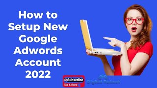 How to Setup New Google Adwords Account 2022  || Google Ads Tutorial || Digital Rakesh