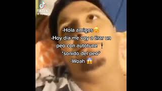 Hola Amigos Me Voy A Tirar Un Peo Con Autotune