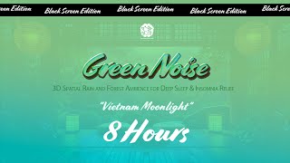 Black Screen Vietnam Moonlight: Green Noise | Rain + Forest Ambience | Deep Sleep & Insomnia Relief