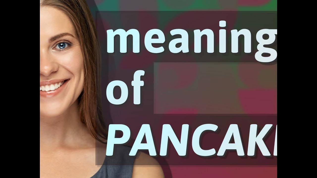 Pancake meaning of Pancake YouTube