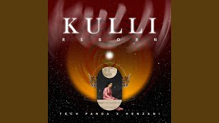 Kulli Reborn (Radio Edit) - Tech Panda, Kenzani