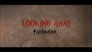 Parsimony - Looking Away (Official Lyric Video)