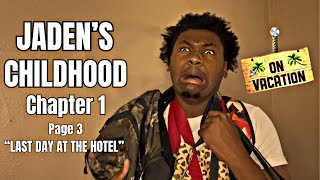 Jaden's Childhood - Chp 1, Pg 3 | Last Day At The Hotel