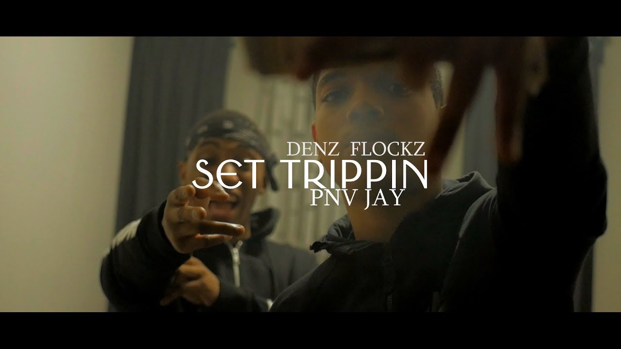 Denz Flockz ft. Pnv Jay Set trippin (Dir. By Kapomob Films) YouTube