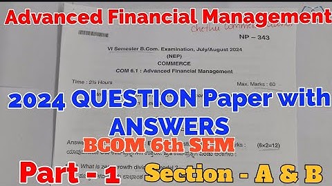 Advanced Financial Management  2024 Question Paper with Answers BCOM 6th SEM Section A & B