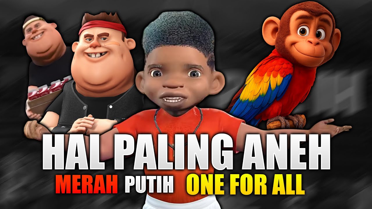 Hal Hal Membingungkan Yang Bisa Kalian Temukan Film Animasi Merah Putih One For All