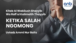 Ketika Salah Ngomong | Ustadz Ammi Nur Baits