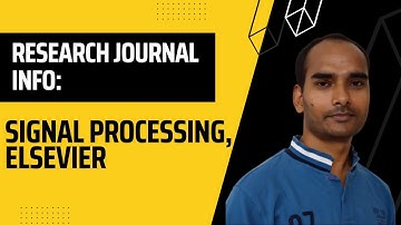 Research Journal Info: Signal Processing, Elsevier