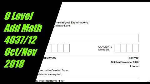 O Level Additional Mathematics Paper 1 4037/12 Oct/Nov 2018