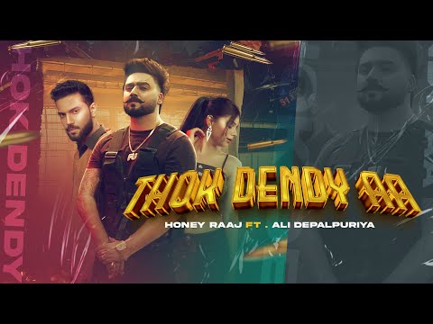 Thok Dendy Aa - Honey Raaj | Ali Depalpuriya | (official video ) Latest punjabi song 2024