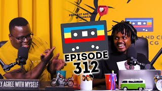 Episode 312 | Sa Hiphop Awards, Vusi Thembekwayo,Israel Matseke Zulu, Podcast and chill awards