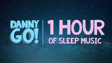 1-Hour Danny Go! Sleep Music Compilation (Vol. 1) 😴 Instrumental Lullabies for Kids