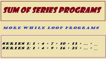 Program of Sum of Series | While loop in Python | If elif in While loop | Python Examples 2020