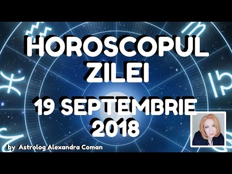 Video: Horoscop 19 Septembrie