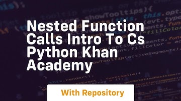 nested function calls intro to cs python khan academy