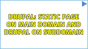 Drupal: Static page on main domain and Drupal on subdomain (2 Solutions!!)
