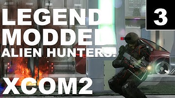 XCOM2 – Ep3 – Legend, Modded, Honestman – Let’s Play