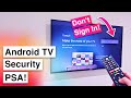Why you should never sign in to android tv with an important google account