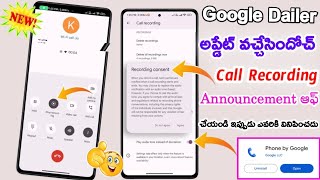 Google Dailer New Update - Google Dialer Call Recording Without Announcement