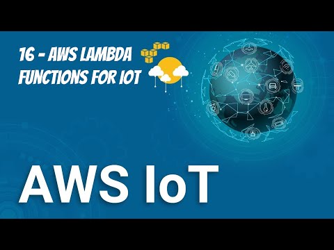 16 - AWS Lambda Functions for IoT - YouTube