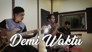 Demi Waktu - Ungu (Live Akustik Cover by Adit, Taro, Junior, Erwin)