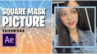 square mask picture after effects tutorial!