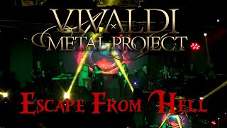Vivaldi Metal Project - ESCAPE FROM HELL - Live at Stazione Birra (Roma, Italy) 2022 [fan video]