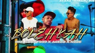 One Scoot X Acel'B X Nilde - BOLEHKAH  Music Audio