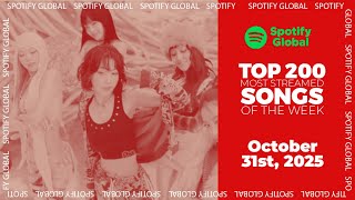 Hits Of The Week | Spotify Top 200 Global Weekly (October 31st, 2025)