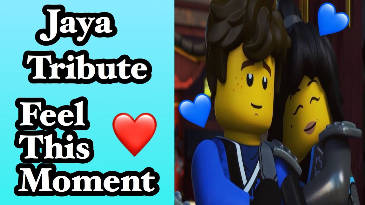 Jaya Tribute - Ninjago- Feel This Moment