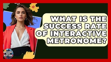 What Is The Success Rate Of Interactive Metronome? - Answers About Autism