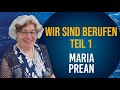 Maria Prean - Wir sind berufen Teil 1 (Sommerbibelschule 10.08.2020 - 11.30 Uhr)