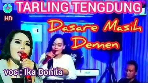 TARLING CIREBON TENGDUNG BINTANG ASIA // " Dasare Masih Demen. voc Ika Bonita.