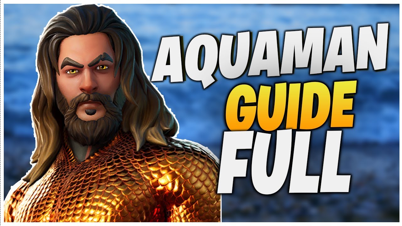 Fortnite HOW TO GET AQUAMAN SKIN & STYLE (Location & Guide) Aquaman