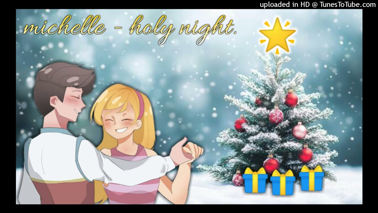 Michelle - Holy Night (Lyrics in the description.) - YouTube