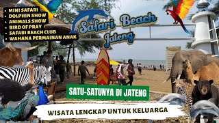 SAFARI BEACH JATENG | CUMA ADA SATU DI JAWA TENGAH