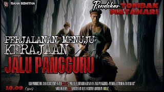 Perjalanan Menuju Kerajaan Jalu Pangguru || Pendekar Tombak Matahari
