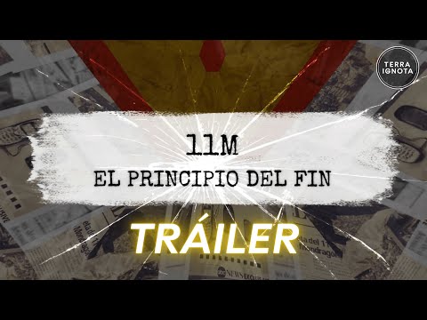 Tráiler 11M: el principio del fin (documental)