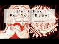 Buddy Reed &amp; Th' Rip It Ups - I'm a Hog for You (Baby)