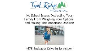 Summer Braces at Trail Ridge Dental in Johnstown, CO