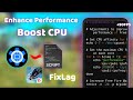 Resolve lag issues in Free Fire - Improve CPU performance +90 FPS