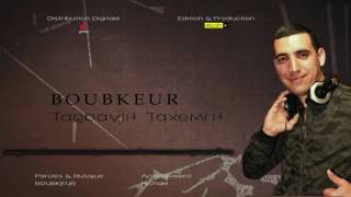 Boubkeur ... Taqbaylit Taxemrit ( Audio Music )