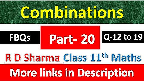 Combinations | Class 11th Maths R D Sharma Solution | Chapter 17 | FBQs Exercise | Question 12 to 19