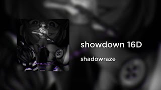 shadowraze - showdown (16D AUDIO)