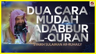 Dua Cara Mudah Tadabbur Al-Quran - Syaikh Sulaiman Ar-Ruhaily #NasehatUlama