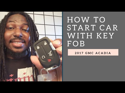 How to start GMC Acadia with key fob